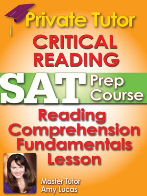 cover image of Private Tutor Updated Critical Reading SAT Prep Course 4 - Reading Comprehension Fundamentals Lesson